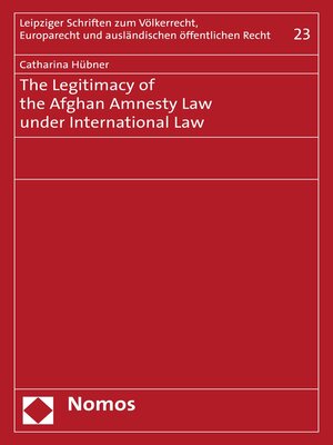 cover image of The Legitimacy of the Afghan Amnesty Law under International Law